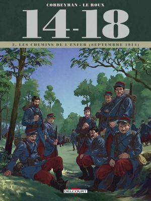 14-18 tome 2 - Les Chemins de l'enfer (septembre 1914) 14-18 tome 2 - Les Chemins de l'enfer (septembre 1914)