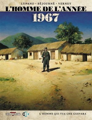 l'homme de l'année tome 4 - 1967 - l'homme qui tua Che Guevara