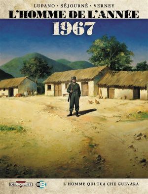 l'homme de l'année tome 4 - 1967 - l'homme qui tua Che Guevara l'homme de l'année tome 4 - 1967 - l'homme qui tua Che Guevara
