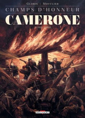 Champs d'honneur tome 4 - Camerone - Avril 1863