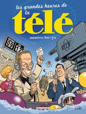 les grandes heures de la télé ; années 60-70