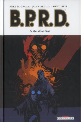 B.P.R.D. tome 11 - le roi de la peur