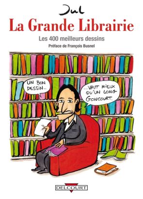 la Grande Librairie ; les 400 meilleurs dessins