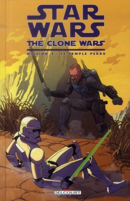 Star Wars - the clone wars ; mission 5 ; le temple perdu