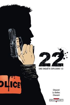 22 Tome 1 - Une enquête explosive 1