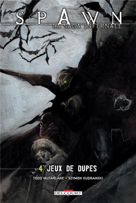 Spawn - la saga infernale Tome 4 ; jeux de dupes