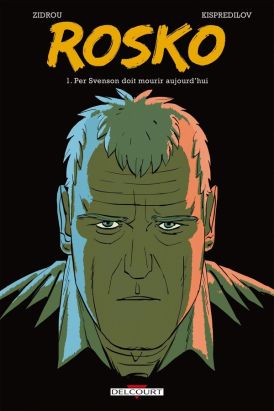 Rosko Tome 1 - Per Svenson doit mourir aujourd'hui