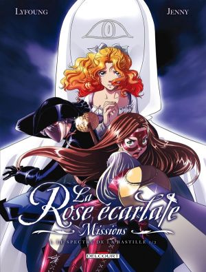 la rose écarlate - missions tome 1 - le spectre de la Bastille tome 1 la rose écarlate - missions tome 1 - le spectre de la Bastille tome 1