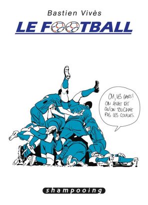 Bastien Vivès tome 7 - Le football