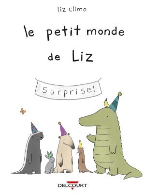 Le petit monde de Liz tome 1