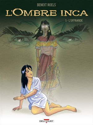 L'ombre Inca tome 1 - L'Offrande