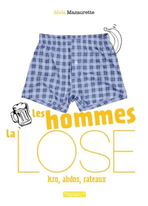les hommes, la lose - kro, abdos, rateaux