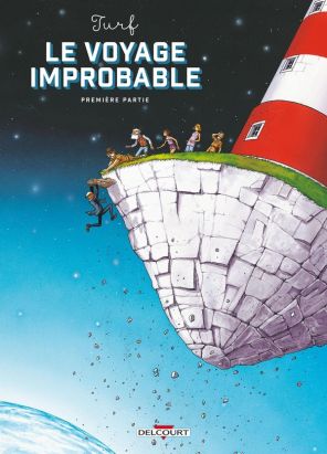 Le Voyage improbable tome 1