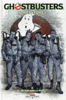 Ghostbusters tome 2 - Un flirt avec la mort