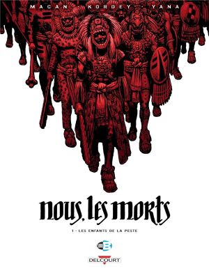 Nous, les morts tome 1