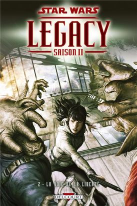 Star Wars - Legacy Saison II tome 2 - La Voie de la liberté Star Wars - Legacy Saison II tome 2 - La Voie de la liberté
