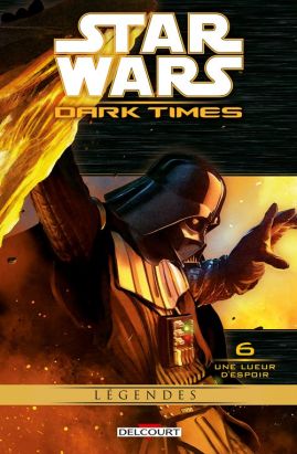 Star Wars - dark times tome 6