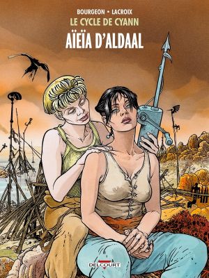 Le Cycle de Cyann tome 3 - Aïeïa d'Aldaal