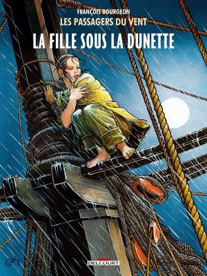 Les Passagers du vent tome 1 - La Fille sous la Dunette