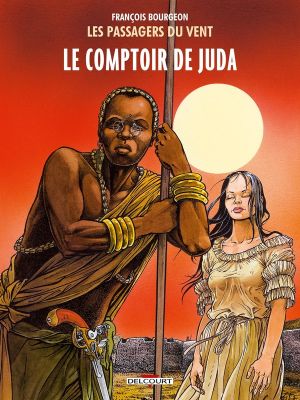 Les Passagers du vent tome 3 - Le Comptoir de Juda