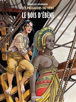 Les Passagers du vent tome 5 - Le Bois d'Ebène