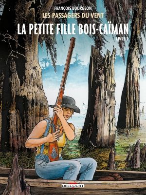 Les Passagers du vent tome 7 - La Petite Fille Bois-Caïman - Livre 2 Les Passagers du vent tome 7 - La Petite Fille Bois-Caïman - Livre 2