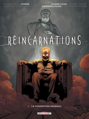 Réincarnations tome 1 - La fondation Kendall