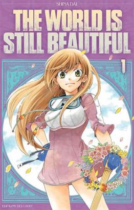 The World is still Beautiful tome 1