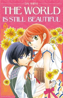 The World is still Beautiful tome 3