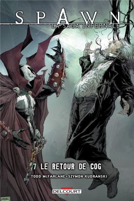 Spawn - La Saga infernale tome 7 - Le Retour de Cog Spawn - La Saga infernale tome 7 - Le Retour de Cog