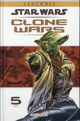 Star Wars - Clone Wars tome 5 - édition 2016