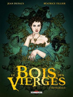 Le bois des vierges - intégrale