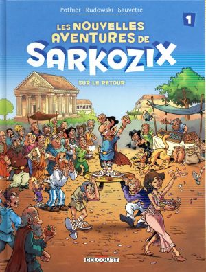 Les nouvelles aventures de Sarkozix tome 1