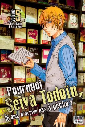 Pourquoi Seiya Todoïn, 16 ans, n'arrive pas à pécho ? tome 5 Pourquoi Seiya Todoïn, 16 ans, n'arrive pas à pécho ? tome 5