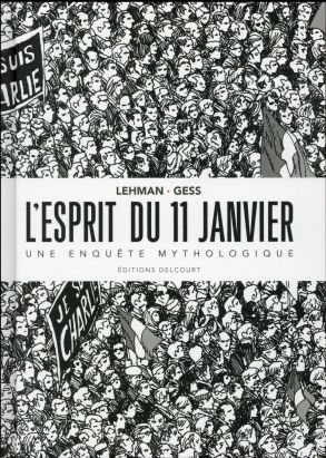 L'Esprit du 11 janvier – Une enquête mythologique