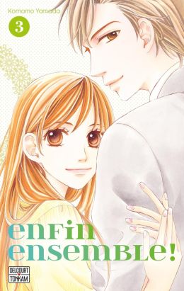 Enfin ensemble ! tome 3