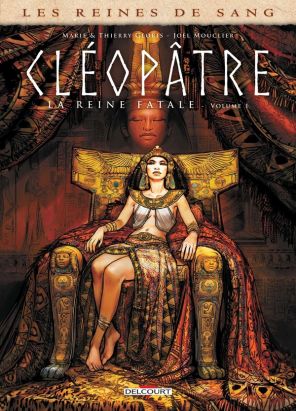 Les reines de sang - Cléopâtre, la reine fatale tome 1 Les reines de sang - Cléopâtre, la reine fatale tome 1