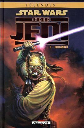 Star wars - l'ordre Jedi tome 3 - Outlander