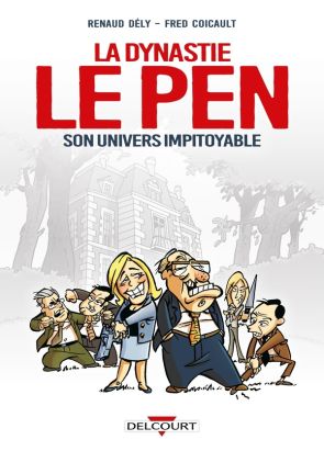 Dynastie Le Pen, son univers impitoyable