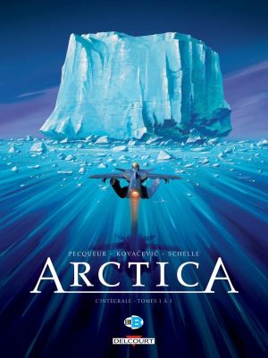 Arctica -  intégrale tomes 1 à 3