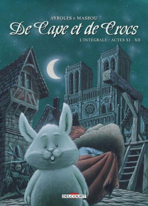 De cape et de crocs - intégrale tomes 11 et 12