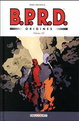 B.P.R.D. origines tome 3