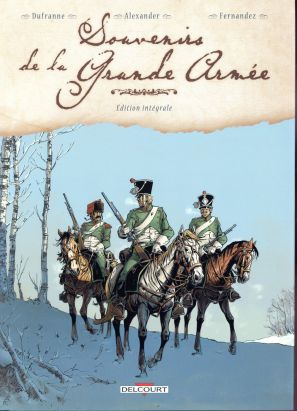 Souvenirs de la grande armée - intégrale