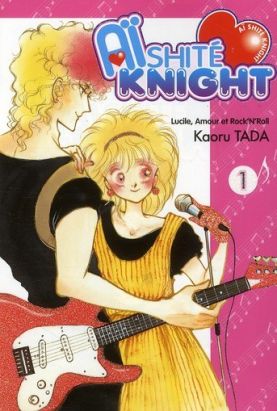 aïshite knight - lucile, amours et rock'n roll tome 1