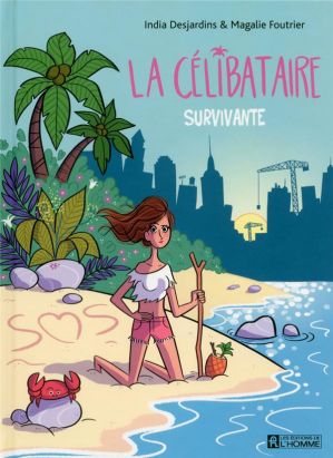 La Célibataire tome 2 - La Survivante La Célibataire tome 2 - La Survivante