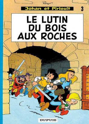 johan et pirlouit tome 3 - le lutin du bois aux roches