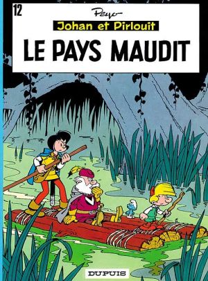 johan et pirlouit tome 12 - le pays maudit