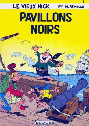 Le vieux Nick et Barbe-Noire tome 1 - Pavillons noirs (éd. 1982) Le vieux Nick et Barbe-Noire tome 1 - Pavillons noirs (éd. 1982)