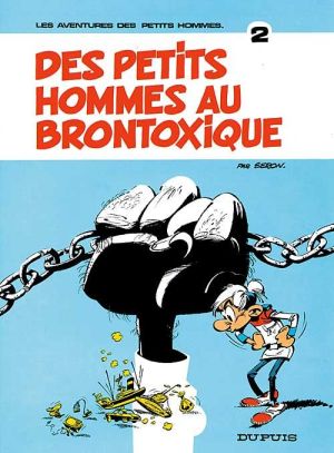 Les petits hommes tome 2 - Des petits hommes au brontoxique Les petits hommes tome 2 - Des petits hommes au brontoxique