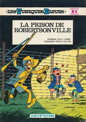 Tuniques Bleues (Les) tome 6 - La prison de Robertsonville (éd. 1975)